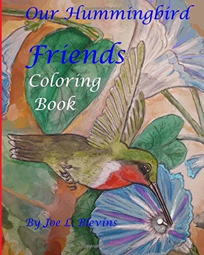 Our Hummingbird Friends Coloring Book A Coloring Book for All Ages