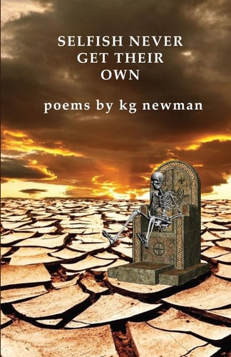 Selfish Never Get Their Own Poems