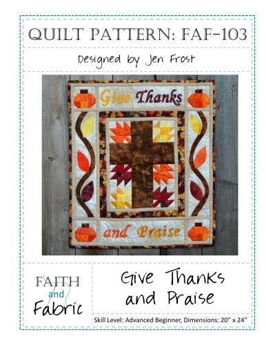 Give Thanks and Praise Thanksgiving Quilt Pattern
