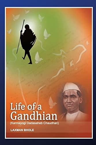 Life of a Gandhian Karmayogi Dadasaheb Chaudhari