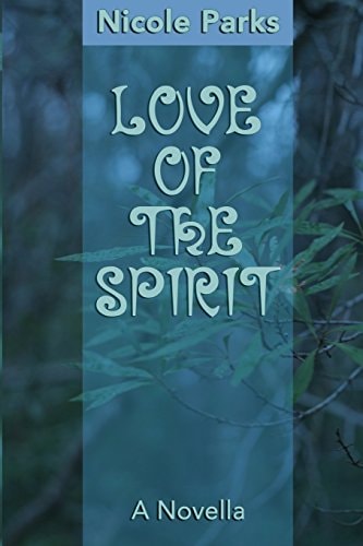 Love of the Spirit A Novella