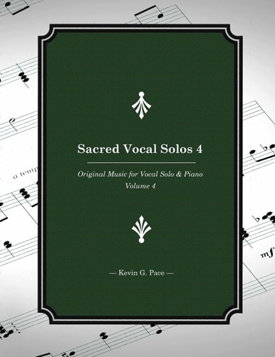 Sacred Vocal Solos 4 Original Music for Vocal Solo and Piano