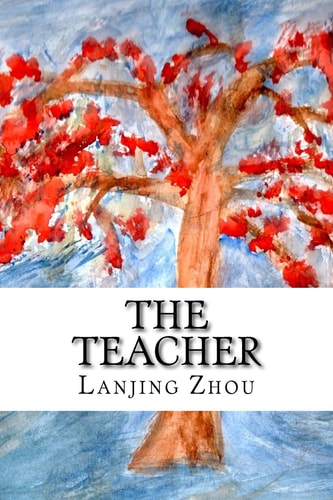 The Teacher Contemporay Chinese Poems, with English Translation