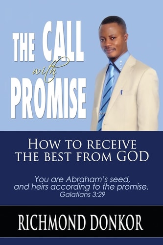 The Call With Promise How to Receive the Best from God