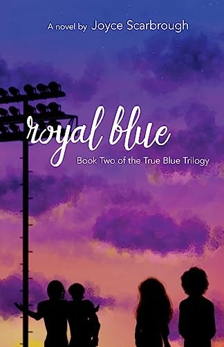 Royal Blue True Blue Trilogy Book Two