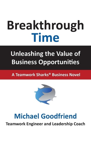 Breakthrough Time Unleashing the Value of Business Opportunities