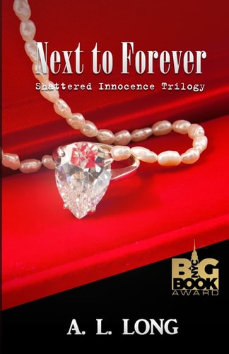 Next to Forever Shattered Innocence Trilogy Book Three