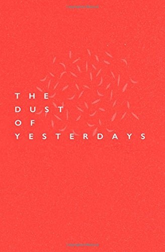 The Dust Of Yesterdays