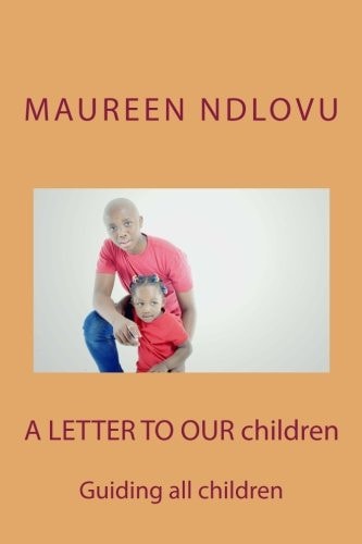A LETTER to OUR Children Guiding All Children