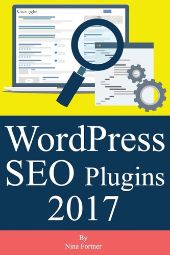 WordPress SEO Plugins [2017 Edition] Learn Search Engine Optimization With Smart Internet Marketing Plugins