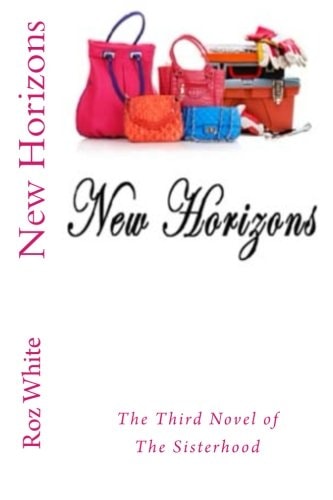 New Horizons The Third Novel of The Sisterhood