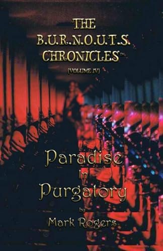 Paradise in Purgatory From the Nightmare to the Daydream