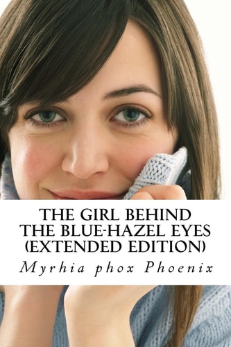The Girl Behind the Blue-Hazel Eyes (extended Edition)