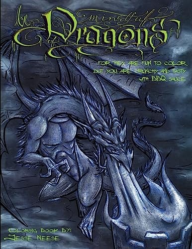 Be Mindful of Dragons For They are Fun to Color, But You are Crunchy and Tasty with Bbq Sauce