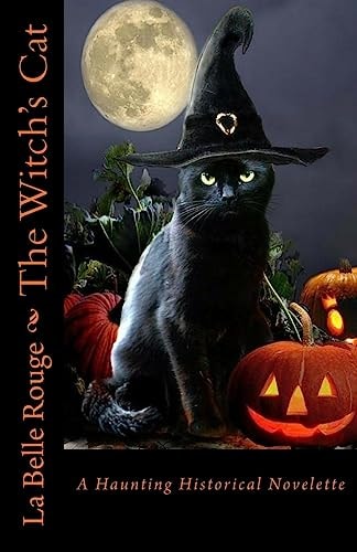The Witch's Cat A Haunting Historical Novelette