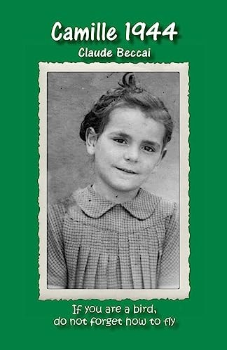 Camille 1944 If You Are a Bird, Do Not Forget How to Fly