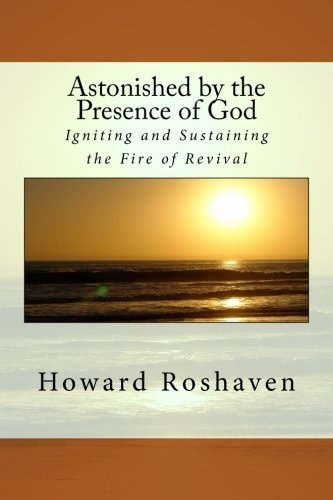 Astonished by the Presence of God A Blueprint for Revival