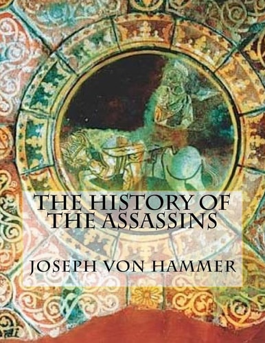 The History of the Assassins