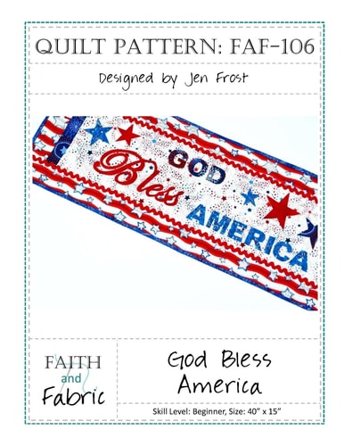 God Bless America: Patriotic Quilt Pattern 4th of July Table Runner