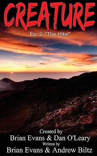Creature Episode 2 - "The Hike"
