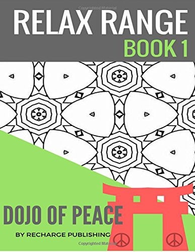 Adult Colouring Book: Doodle Pad - Relax Range Book 1 Stress Relief Adult Colouring Book - Dojo of Peace!