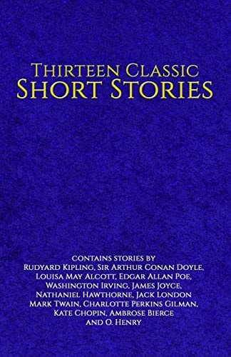 Thirteen Classic Short Stories