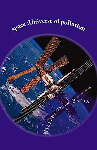 Space :Universe of Pollution ------------------------------------------------------
