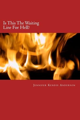 Is This The Waiting Line For Hell?