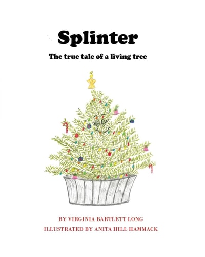 Splinter The True Tale of a Living Tree