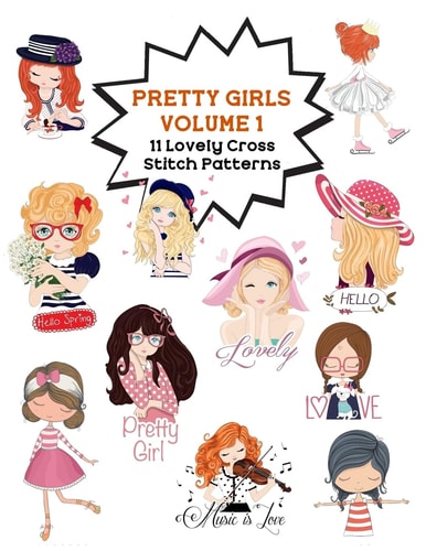 Pretty Girls, Volume 1 11 Gorgeous Cross Stitch Patterns