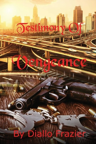 Testimony Of Vengeance