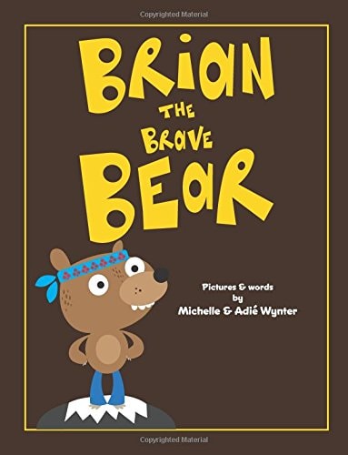 Brian the Brave Bear