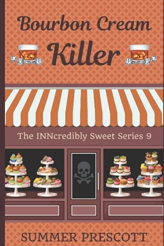 Bourbon Creme Killer Book 9 in the INNcredibly Sweet Series