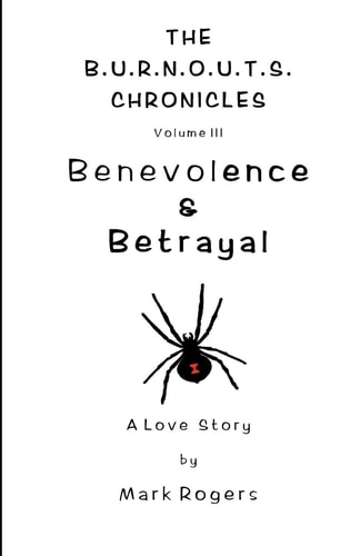 Benevolence and Betrayal A Love Story