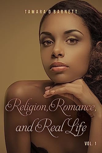 Religion, Romance, and Real Life Vol. 1