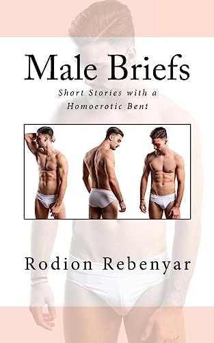 Male Briefs Short Stories with a Homoerotic Bent