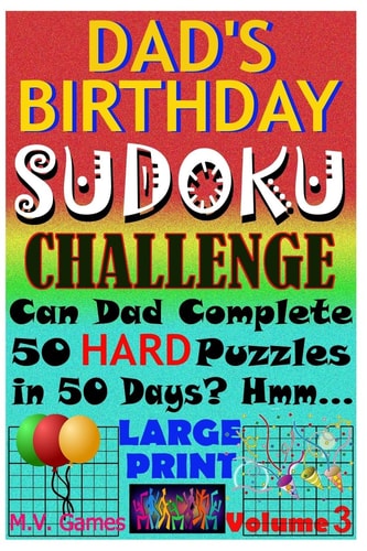 Dad's Birthday Sudoku Challenge Can Dad Complete 50 Hard Puzzles in 50 Days? Hmm...
