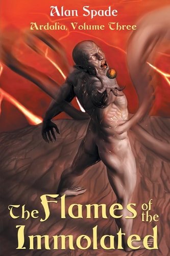 Ardalia The Flames of the Immolated (Book Three)