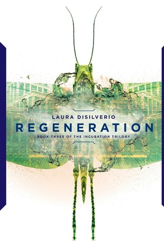 Regeneration The Incubation Trilogy, #3