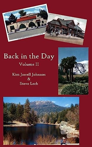 Back in the Day The Sunday Press-Enterprise Columns of Kim Jarrell Johnson and Steve Lech