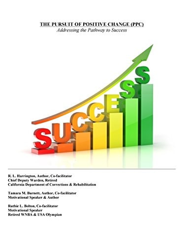 The Pursuit of Positive Change (PPC) Addressing the Pathway to Success