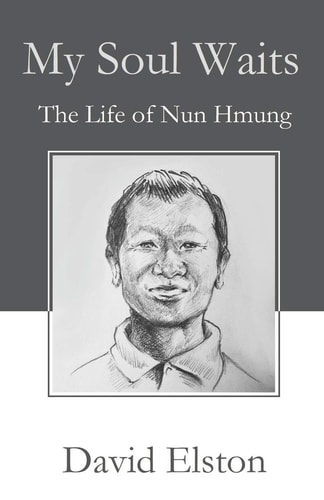 My Soul Waits The Life of Nun Hmung