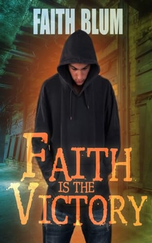 Faith Is the Victory