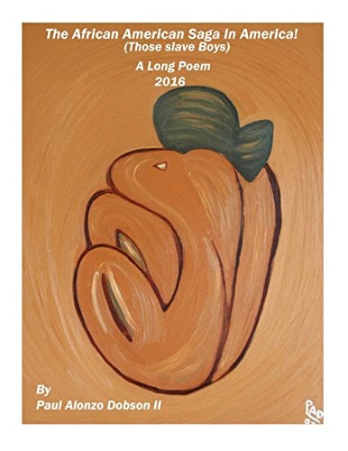 The African American Saga in America A Long Poem