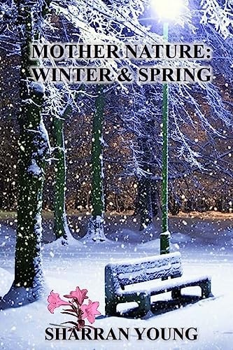 Mother Nature Winter and Spring