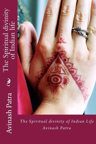 The Spiritual divinity of Indian life
