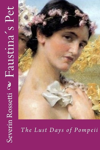 Faustina ́s Pet The Lust Days of Pompeii
