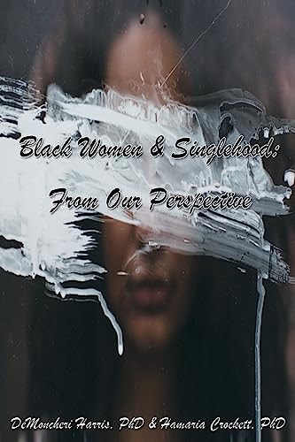 Black Women and Singlehood From Our Perspective