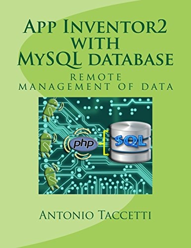 App Inventor 2 with MySQL Database Remote Management of Data