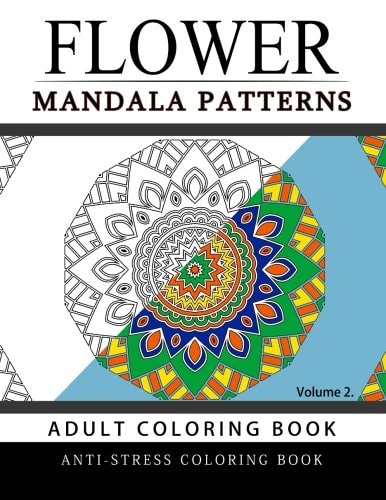 Flower Mandala Patterns Volume 2 Adult Coloring Books Anti-Stress Mandala